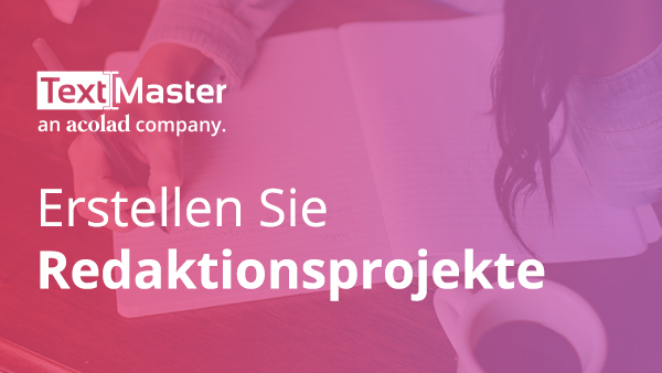 Erstellen Sie Redaktionsprojekte